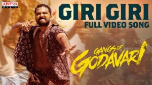 Giri Giri Song Lyrics – Gangs Of Godavari (2024)